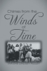 Maxine Lindsey Pulley’s New Book, "Chimes from the Wind of Time," Explores the Author’s Childhood Memories of How Her Family Endured Despite the Struggles They Faced
