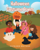 Kathleen Whitham’s New Book "Halloween Costume Poem" is a Series of Guessing-Game Poems That Challenge Young Readers to Guess a Halloween Costume That is Being Described