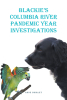 Anne Shirley’s New Book, "Blackie’s Columbia River: Pandemic Year Investigations," Follows Animal Detectives as They Crack the Case of Human and Animal Tracking