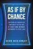 Kevin Reed Donley’s New Book, “As if by Chance: Sketches of Disruptive Continuity in the Age of Print from Johannes Gutenberg to Steve Jobs,” is Released