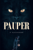 P. Alexander’s New Book, "Pauper," is a Fascinating Tale of a Mouse Who, with the Help of His Friends, Stands Firm Against an Evil Governor Trying to Destroy His Home