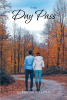 Kerry Ann Flynn’s New Book, "The Day Pass," is an Emotionally Stirring Tale of Overcoming Grief and Learning to Continue on After the Passing of a Loved One
