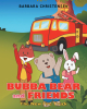 Author Barbara Christensen’s New Book, "The New Fire Truck," is a Fun and Engaging Children’s Story About a Town Getting a New Fire Department