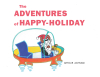 Author Artour Aghvani’s New Book, "the Adventures of Happy-Holiday," is a Delightful Story About the Importance of Working Slowly with a Team to Accomplish Your Tasks