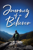 Author Bob Reinsch’s New Book, "Journey of a Believer," Explores How New Followers of Christ Can Learn How to Grow in Their Faith and Discover How to Truly be a Christian