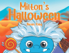 Author Naomi Raby’s New Book, "Milton's Halloween," Centers Around a Friendly Yeti Who Decides to Dress Up and Go Trick-or-Treating with His Best Friend