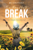 Author Melissa Pearcy’s New Book, "Something Has to Break: 52-Week Devotional," is a Compelling Guide for Opening One’s Heart to Christ and Allowing Him Into One’s Life