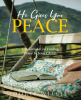 Author Doris Willis’s New Book, "He Gives You Peace," Explores the Ways in Which God’s Peace Can Help to Improve the Lives of Those Who Open Their Hearts to It