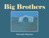 Author Alexander Ramirez’s New Book, "Big Brothers," Interprets Genesis 25 to Explore the True Meaning and Strength of Brotherhood