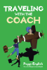 Author Peggy English’s New Book, "Traveling with the Coach," is About Fifty Years of the Author’s Eventful Life Being a Football Coach’s Wife