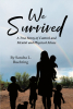 Author Sandra L. Buehring’s New Book, "We Survived," is a Harrowing True Story of One Woman’s Struggle and Eventual Escape from Her Abusive Husband