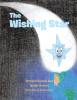 Authors Richard Geshel and Quinn Geshel’s New Book, "The Wishing Star," is a Delightful Tale of a Special Star Who Travels to Earth in Order to Grant Wishes