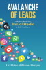 Author Dr. Elaine Williams-Morgan’s New Book, "Avalanche of Leads," Explores Social Media, the Modern Class of Information Technologies Built on Web 2.0 and the Internet