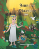 James H. Moerschel’s Newly Released “JENNY OF OKRASHIRE BOOK 1” is a Delightful Story of a Young Girl’s Determined Spirit