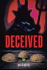 John Baptista’s Newly Released "Deceived" is an Impactful Discussion of the Dangers of Worldly Temptations