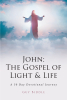 Guy Biddle’s Newly Released “John: The Gospel of Light & Life: A 30-Day Devotional Journey” is an Interactive Opportunity for Spiritual Growth