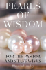 Rhonda Hensley’s Newly Released "Pearls of Wisdom For the Pastor and Staff Wives" is an Encouraging Resource for Spouses of Church Leaders