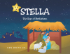 Ken White Jr.’s Newly Released "Stella: The Star of Bethlehem" is a Sweet Tale of What Became of a Special, Chosen Star