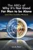 Louis Dace’s Newly Released “The ABCs of Why It’s Not Good For Men to be Alone (and This Includes Women)” is an Important Discussion of the Need for Connection