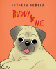 Deborah Deneen’s Newly Released "Buddy & Me" is a Sweet Story of the Power of Kindness and Connection