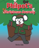 Author Pattie Cale’s New Book, "Philpot's Christmas Journey," is a Stirring Tale of a Kind Stuffed Mouse Who Longs to be Chosen as a Gift During the Christmas Season
