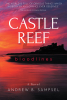 Author Andrew B. Sampsel’s New Book, "Castle Reef 2: Bloodlines," is a Thrilling Sequel That Takes Readers on Another Unforgettable Journey