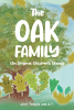Authors Jerri Temple and A.T.’s New Book, “The Oak Family: (An Original Children's Story),” Explores the Captivating Lives of a Family of Oak Tree Leaves