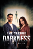 Author Brock A. Alcorn’s New Book, "The Second Darkness," is an Eye-Opening Novel That Looks at How the Great Deception Could Play Out After the Rapture Occurs