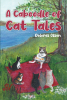 Author Dolores Olson’s New Book, “A Caboodle of Cat Tales,” is a Series of Short Stories and Poems Narrated by Cats That Tells of Their Riveting Escapades and Adventures
