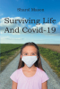 Author Sharol Mason’s New Book, "Surviving Life and Covid-19," is a Moving Autobiography That Shares the Ups and Downs of the Author’s Journey Through Life