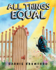 Author Barrie Crawford’s New Book, "All Things Equal," is a Simple, Impactful Story About Two School-Aged Children Who Learn a Valuable Lesson About How to Treat Others