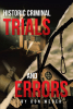 Author Don Weber’s New Book, “Historic Criminal Trials and Errors,” Takes a Look at Historic Trials to Help Readers Better Understand Criminal Law and Trial Procedures