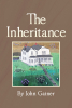 Author John Gainer’s New Book, "The Inheritance," Centers Around the Story of a Married Couple Who Inherit the Responsibility of Caring for the Bride’s Sister