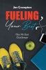 Author Jen Crompton’s New Book, "Fueling Your Best: The 90-Day Challenge," Offers a Path to Becoming Healthier and Happier