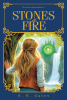 S. E. Gates’s Newly Released “STONES of FIRE” is an Exciting Tale of Adventure and Unexpected Twists of Fate