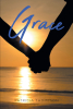 Patricia Thompson’s Newly Released "Grace" is a Powerful Story of Restoration and Unexpected Twists of Fate