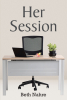 Beth Nahre’s Newly Released "Her Session" is a Captivating Exploration of Grief, Friendship, and Unexpected Bonds