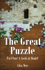 Alisa Weir’s Newly Released "The Great Puzzle: Part One: A Look at Daniel" is a Potent Exploration of Biblical Prophecies and the End Times