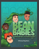 Brittany King-Henry’s Newly Released “Bean Babies, you are enough!” is an Important Reminder of God’s Blessings on Each of Us