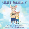 Chuck Wilson’s Newly Released "Merle’s Sweatshirt" is a Message of Comfort and Understanding to Those Facing the Loss of a Loved One