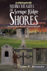 James D. Applegate’s Newly Released "Behind the Gates of Scrape Ridge Shores" is a Gripping Tale of Intermingling Fates. He Became an Award Winning Author in 2021.