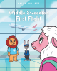 Haley Willett’s New Book, "Widdle Sweedie's First Flight," Follows a Young Sheep’s First Flight on a Plane and How She Manages to Calm Her Fears with the Help of Others