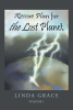 Linda Grace’s New Book, "Rescue Plan for the Lost Planet: Volume 1," is a Thought-Provoking Exploration of What is Currently in Motion to Save Earth Before It's Too Late
