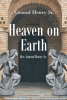 Author Rev. Conrad Henry Sr.’s New Book, "Heaven on Earth," Invites All Readers to Experience the Joy of Living in the Kingdom