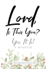 Author Brenda Ann Green’s New Book, “Lord, Is This You?; Yes, It Is!; A Memoir,” Explores Our God's Perfect Orchestration of Events