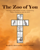 Author Brenda R. Abercrombie, LPCC, LADAC’s New Book, “The Zoo of You: Learning to Walk Without Crutches, Transforming Defense Mechanisms into Life Skills,” is Released