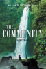 Author William R. Brown III, MPH, MHA’s New Book, “The Community: A Novella,” Follows the Events Surrounding Adam and Eve’s Initial Betrayal of God and the Ensuing Chaos