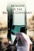 Author W.H. Blakley’s New Book, "Moment of the Broken Covenant," Follows a Young Man Who Finds His Life Completely Changed But Could Lose It All with One Wrong Move