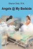 Author Sharon Deis, R.N.’s New Book, "Angels @ My Bedside," is a Series of True Stories Documenting Angel Visits to Critically Ill Patients, Witnessed by the Author