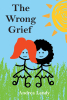 Author Andrea Landy’s New Book, "The Wrong Grief," is an Empowering Story of Hope and Resilience Amid Unspeakable Tragedy